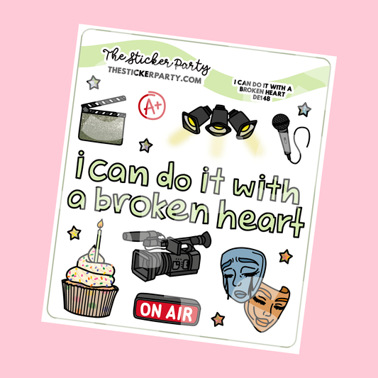 I Can Do It With A Broken Heart Planner Stickers