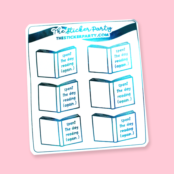 "Spent the day reading again" Turquoise Foiled Planner Stickers
